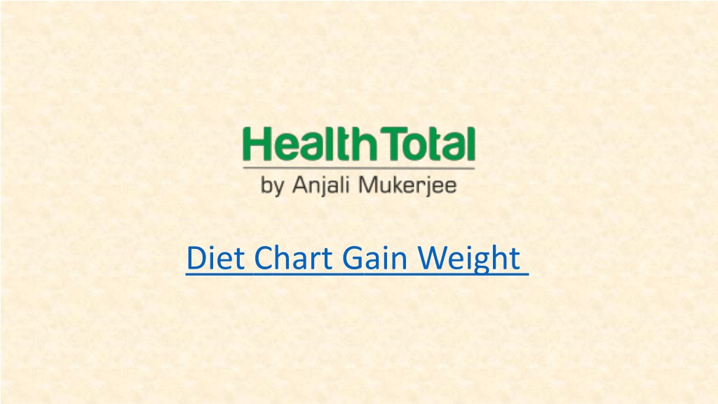 PPT Diet Chart Gain Weight PowerPoint Presentation Free Download 