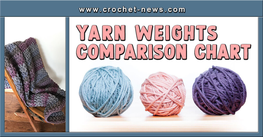 Yarn Weights Comparison Chart Crochet News